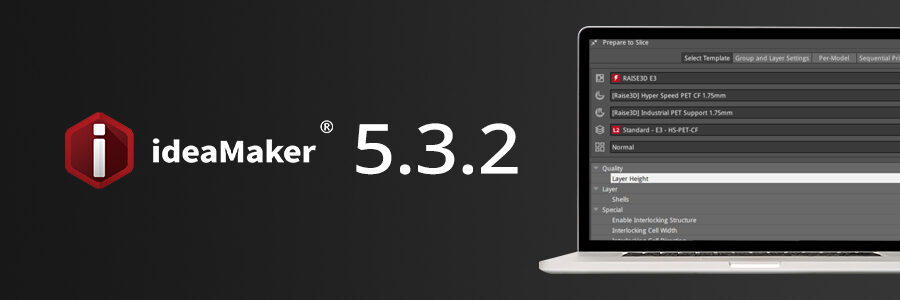 ideaMaker 5.3.2 Release Notes
